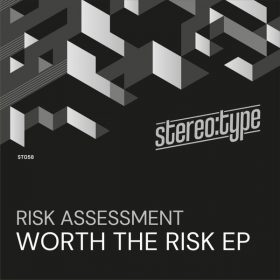 Risk Assessment - Worth The Risk EP [Stereo-type]