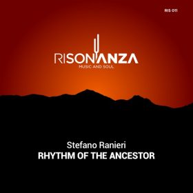 Stefano Ranieri - Rhythm Of The Ancestor [Risonanza]