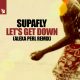 Supafly - Let's Get Down (ALEXA PERL Extended Remix) [Armada Music]