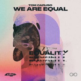 Tom Caruso - We Are Equal [Salted Music]