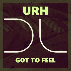 URH - Got To Feel [Dublife Music]