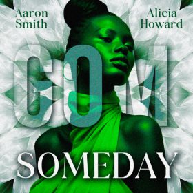 Aaron Smith, Alicia Howard - Someday [Gods Of Madness]