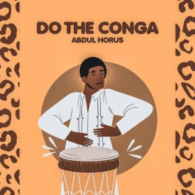 Abdul Horus - Do The Conga [Raw Uncut]