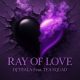 DJ TEALA Feat. TEA SQUAD - Ray of Love [bandcamp]