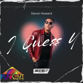 Devon Howard - I Guess U [FunkHut Records]