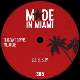 Flagrant Drvms, Mijangos - Que Se Sepa [Made In Miami]