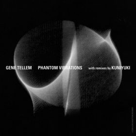 Gene Tellem - Phantom Vibrations [Love Injection Records]