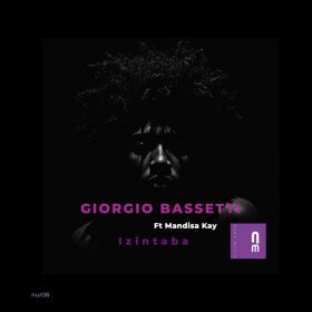 Giorgio Bassetti, Mandisa Kay - Izintaba [Nura Music]