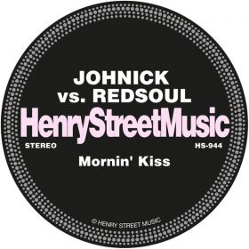 Johnick, Redsoul - Mornin' Kiss [Henry Street Music]