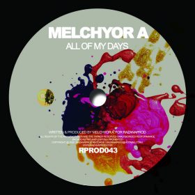 Melchyor A - ALL OF MY DAYS [Razana Prod]