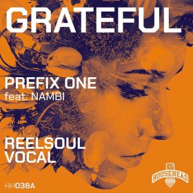 Prefix One, Nambi - Grateful (Reelsoul Remix) [Househead London]