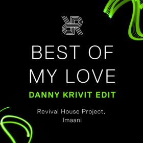 Revival House Project, Imaani, Danny Krivit - Best Of My Love [Revival Records Ltd]