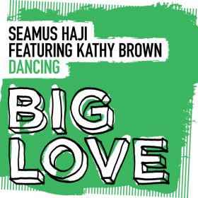 Seamus Haji, Kathy Brown - Dancing [Big Love]