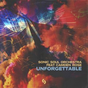 Sonic Soul Orchestra, Camden Rose - Unforgettable [SoSure Music]