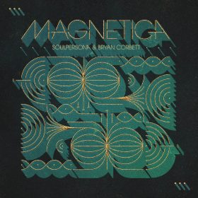 Soulpersona & Bryan Corbett - Magnetica [bandcamp]