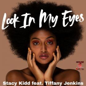 Stacy Kidd, Tiffany Jenkins - Look In My Eyes [House 4 Life]