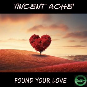 Vincent Ache - Found Your Love [Cyberjamz]