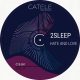 2Sleep - Hate And Love [CATELE RECORDINGS]