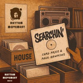 Carl Price, Paul Hawkins - Searchin' [Rhythm Movement Music]
