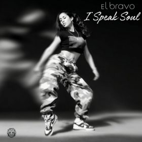 El Bravo - I Speak Soul [Merecumbe Recordings]