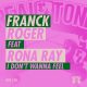 Franck Roger, Rona Ray - I Dont Wanna Feel [Real Tone Records]