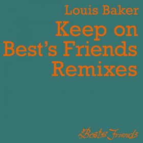 Louis Baker - Keep On (Remixes) [Best's Friends]
