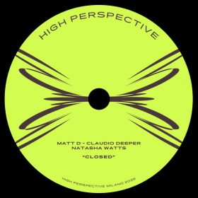 Matt D, Claudio Deeper, Natasha Watts - Closed [High Perspective]