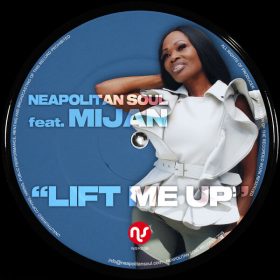 Neapolitan Soul, Mijan - Lift Me Up [Neapolitan Soul Records]