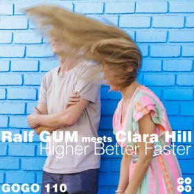 Ralf GUM, Clara Hill - Higher Better Faster [GOGO Music]