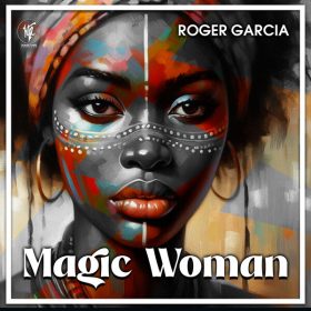 Roger Garcia - Magic Woman [House Tribe Records]