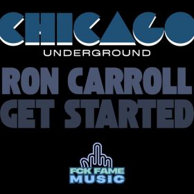 Ron Carroll - Get Started [FCK FAME]