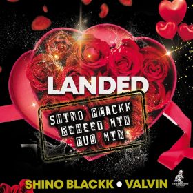 Shino Blackk, Valvin - Landed (Rebeet And Dub Mixes) [New Generation Records]
