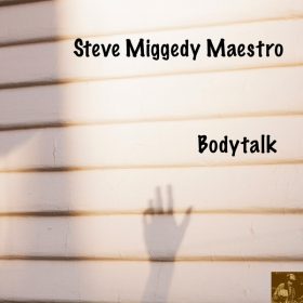 Steve Miggedy Maestro - Bodytalk [Miggedy Entertainment]