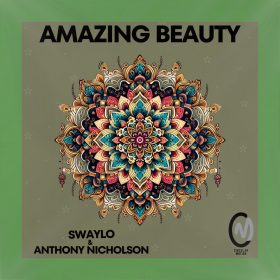 Swaylo, Anthony Nicholson - Amazing Beauty [Circular Motion]