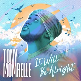 Tony Momrelle - It Will Be Alright [Vibe45 Records]
