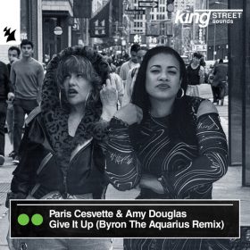 Amy Douglas, Paris Cesvette - Give It Up - Byron The Aquarius Remix [King Street Sounds]