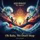 Azee Project Feat Youssef M - Oh Baby- We Don't Stop [bandcamp]