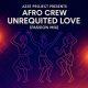 Azee Project Presents Afro Crew - Unrequited Love [bandcamp]