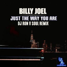 B.Joel - Just The Way You Are (DJ Ron V Soul Remix) [Cyberjamz]