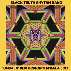 Black Truth Rhythm Band - Umbala (Ben Gomori MBala Edit) [Monologues Records]