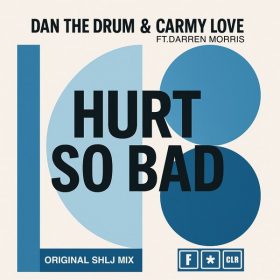 Dan 'The Drum', Carmy Love, Darren Morris, Joseph Nesbitt-Larking, Carl Davies - Hurt So Bad [F-CLR Records]