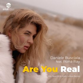 Daniele Busciala, Rona Ray - Are You Real (Inc. Deep Soul Syndicate Remix) [Soulstice Music]