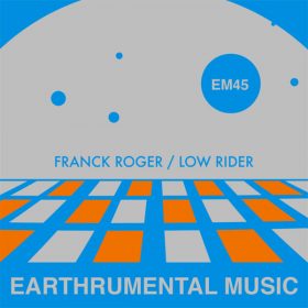 Franck Roger - Low Rider [Earthrumental Music]