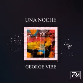 George Vibe - Una Noche [Polyrhythm Music]