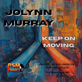 Jolynn Murray - Keep On Moving [Patina Skye Music]