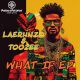 LaErhnzo, TooZee - What If EP [Pasqua Records S.A]