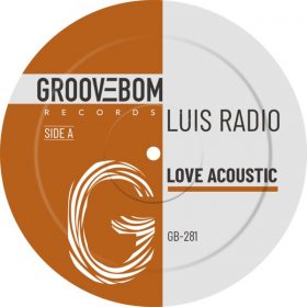 Luis Radio - Love Acoustic [Groovebom Records]