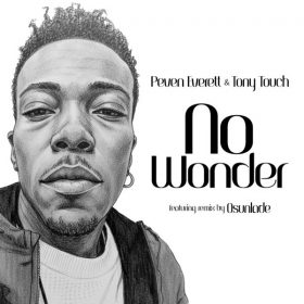 Peven Everett, Tony Touch - No Wonder (Incl. Osunlade Remix) [Touch Entertainment]