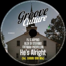 Pj D'Arpino, Alex Di Stefano, Fatimah Provillon - He's Alright [Groove Culture]