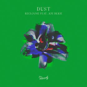 Recloose, Joe Dukie - Dust (Remixes) [The Remedy Project]